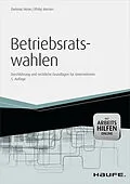 E-Book (epub) Betriebsratswahlen - inkl. Arbeitshilfen online von Dietmar Heise, Philip Merten