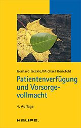 E-Book (pdf) Patientenverfügung und Vorsorgevollmacht von Gerhard Geckle, Michael Bonefeld
