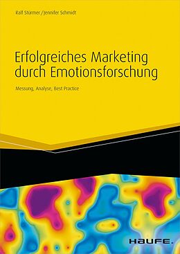 E-Book (pdf) Erfolgreiches Marketing durch Emotionsforschung von Ralf Stürmer, Jennifer Schmidt