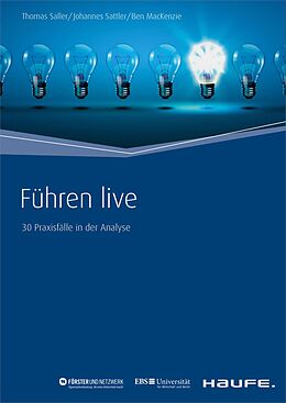 E-Book (epub) Führen live von Thomas Saller, Johannes Sattler, Ben MacKenzie