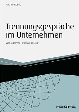E-Book (epub) Trennungsgespräche im Unternehmen - inkl. Arbeitshilfen online von Anja von Kanitz