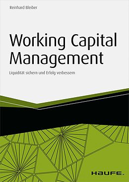 E-Book (pdf) Working Capital Management - inkl. Arbeitshilfen online von Reinhard Bleiber