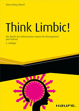 E-Book (epub) Think Limbic! - inkl. Arbeitshilfen online von Hans-Georg Häusel