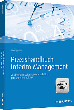 Fester Einband Praxishandbuch Interim Management - inkl. Arbeitshilfen online von Uwe Sunkel