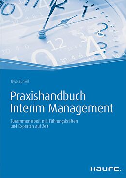 E-Book (epub) Praxishandbuch Interim Management - inkl. Arbeitshilfen online von Uwe Sunkel