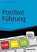 E-Book (epub) Positive Führung - inkl. Arbeitshilfen online von Henning Schulze, Klaus Sejkora