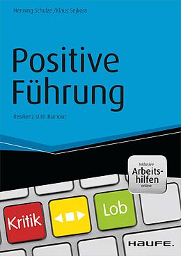 E-Book (epub) Positive Führung - inkl. Arbeitshilfen online von Henning Schulze, Klaus Sejkora