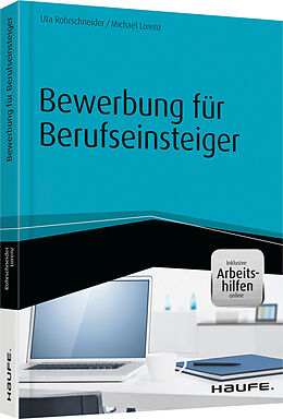 Pappband Bewerbung für Berufseinsteiger - inkl. Arbeitshilfen online von Uta Rohrschneider, Michael Lorenz