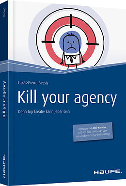 Kartonierter Einband Kill your Agency von Lukas-Pierre Bessis