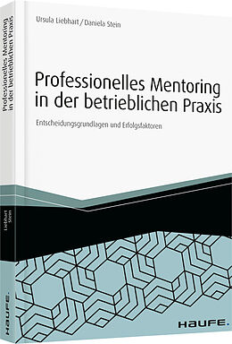 Fester Einband Professionelles Mentoring in der betrieblichen Praxis von Ursula Liebhart, Daniela Stein