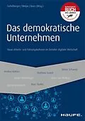 E-Book (epub) Das demokratische Unternehmen von Thomas Sattelberger, Isabell Welpe, Andreas Boes
