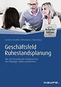 E-Book (epub) Geschäftsfeld Ruhestandsplanung - inkl. Arbeitshilfen online von Wolfgang Kuckertz, Ronald Perschke, Frank Rottenbacher