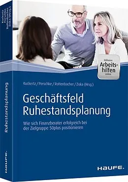 E-Book (pdf) Geschäftsfeld Ruhestandsplanung - inkl. Arbeitshilfen online von Wolfgang Kuckertz, Ronald Perschke, Frank Rottenbacher