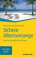 E-Book (epub) Sichere Altersvorsorge von Thomas Dommermuth, Michael Hauer, Frank Nobis