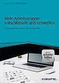 E-Book (epub) Mein Arbeitszeugnis entschlüsseln und entwerfen - inkl. Arbeitshilfen online von Günter Huber, Waltraud Müller