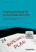 E-Book (pdf) Existenzgründung für Hochschulabsolventen - inkl. Arbeitshilfen online von Bernhard Plum, Michael Gehrer, Jürgen Schmidt