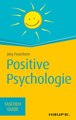 E-Book (epub) Positive Psychologie von Jörg Feuerborn