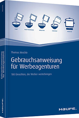 Kartonierter Einband Gebrauchsanweisung für Werbeagenturen von Thomas Meichle