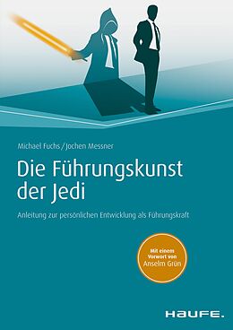 E-Book (epub) Die Führungskunst der Jedi von Michael Fuchs, Jochen Messner