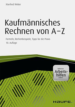 E-Book (pdf) Kaufmännisches Rechnen von A-Z - inkl. Arbeitshilfen online von Manfred Weber