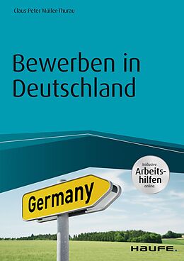 E-Book (epub) Bewerben in Deutschland - inkl. Arbeitshilfen online von Claus Peter Müller-Thurau