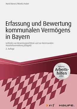 E-Book (pdf) Erfassung und Bewertung kommunalen Vermögens in Bayern - inkl. Arbeitshilfen online von Horst Körner, Monika Huber