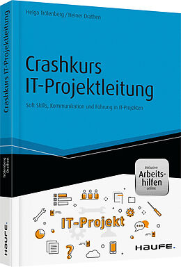 Kartonierter Einband Crashkurs IT-Projektleitung - inkl. Arbeitshilfen online von Helga Trölenberg, Heiner Drathen