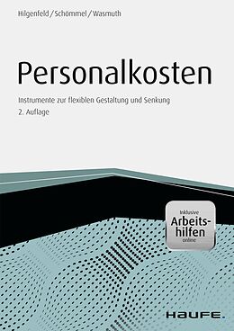 E-Book (pdf) Personalkosten - inkl. Arbeitshilfen online von Marc Hilgenfeld, Ingo Schömmel, Dirk Wasmuth