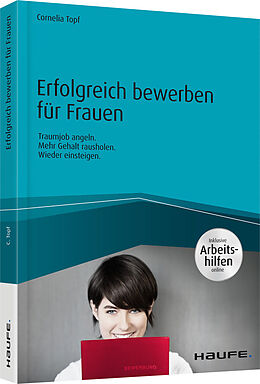 Kartonierter Einband Erfolgreich bewerben für Frauen - inkl. Arbeitshilfen online von Cornelia Topf