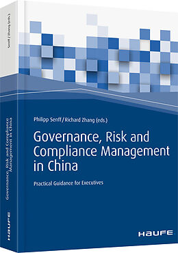 Fester Einband Governance, Risk and Compliance Management in China von Philipp Senff, Richard Zhang