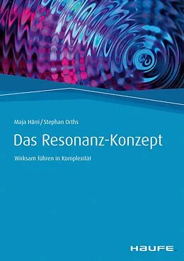 E-Book (epub) Das Resonanz-Konzept von Maja Härri, Stephan Orths