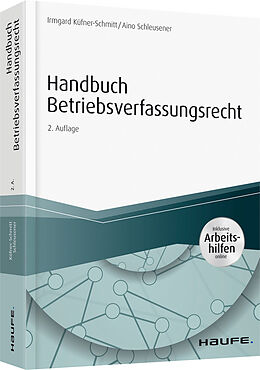 Fester Einband Handbuch Betriebsverfassungsrecht - inkl. Arbeitshilfen online von Irmgard Küfner-Schmitt, Aino Schleusener