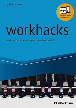 E-Book (epub) workhacks von Lydia Schültken, Michael Tomoff, Patrick Baumann