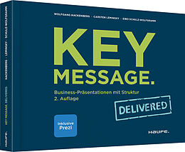 Fester Einband Key Message. Delivered von Wolfgang Hackenberg, Carsten Leminsky, Eibo Schulz-Wolfgramm