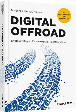 Kartonierter Einband Digital Offroad von Ulf Bosch, Stefan Hentschel, Steffen Kramer