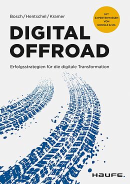 E-Book (epub) Digital Offroad von Ulf Bosch, Stefan Hentschel, Steffen Kramer