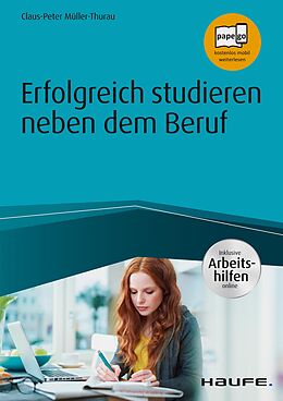 E-Book (pdf) Erfolgreich studieren neben dem Beruf - inkl. Arbeitshilfen online von Claus Peter Müller-Thurau