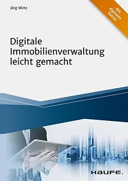 E-Book (pdf) Digitale Immobilienverwaltung leicht gemacht von Jörg Wirtz