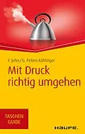 E-Book (pdf) Mit Druck richtig umgehen von Friedel John, Gabriele Peters-Kühlinger