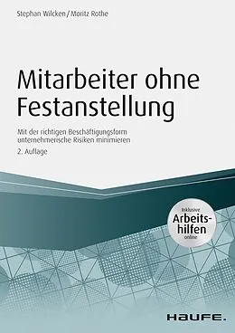 E-Book (pdf) Mitarbeiter ohne Festanstellung - inkl. Arbeitshilfen online von Stephan Wilcken, Moritz Rothe