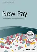 E-Book (epub) New Pay - Alternative Arbeits- und Entlohnungsmodelle von Sven Franke, Stefanie Hornung, Nadine Nobile