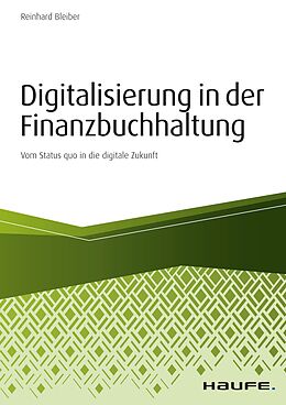 E-Book (epub) Digitalisierung in der Finanzbuchhaltung von Reinhard Bleiber