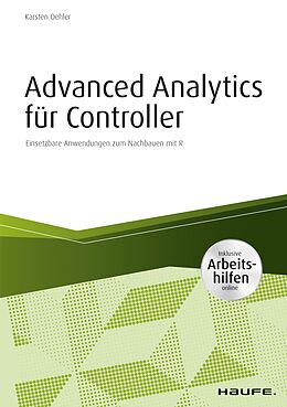 E-Book (pdf) Advanced Analytics für Controller - inkl. Arbeitshilfen online von Karsten Oehler
