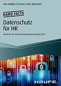 E-Book (epub) Hard facts Datenschutz für HR von Axel von Walter, Marco Ferme, Franziska von Kummer