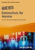 E-Book (epub) Hard facts Datenschutz für Vereine von Lexware der verein wissen
