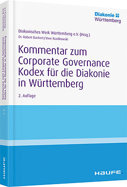 Kartonierter Einband Kommentar zum Corporate Governance Kodex für die Diakonie in Württemberg von Robert Bachert, Uwe Rzadkowski