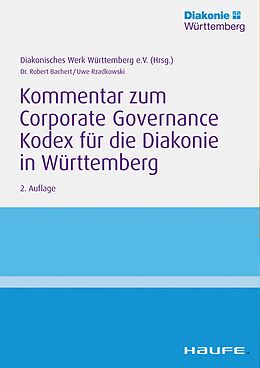 E-Book (pdf) Kommentar zum Corporate Governance Kodex für die Diakonie in Württemberg von Robert Bachert, Uwe Rzadkowski