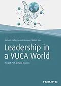 E-Book (epub) Leadership in a VUCA World von Michael Fuchs, Jochen Messner, Robert Sok