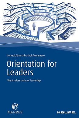 eBook (epub) Orientation for Leaders de Andreas Gorbach, Julia Dannath-Schuh, Franziska Cusumano