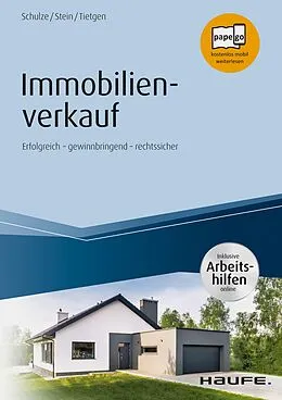 E-Book (pdf) Immobilienverkauf - inkl. Arbeitshilfen online von Eike Schulze, Anette Stein, Andreas Tietgen